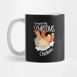 Need More Chickens Mug